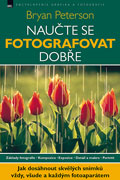 Nau�te se fotografovat dob�e - Bryan Peterson