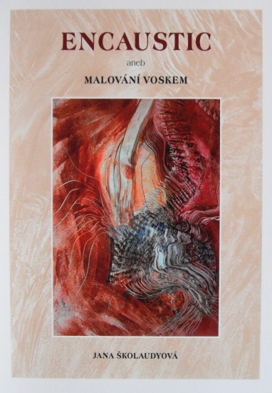 Encaustic - Jana �kolaudyov�