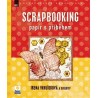 Scrapbooking - Papír s příběhem, I. Vohlídková a kolektiv